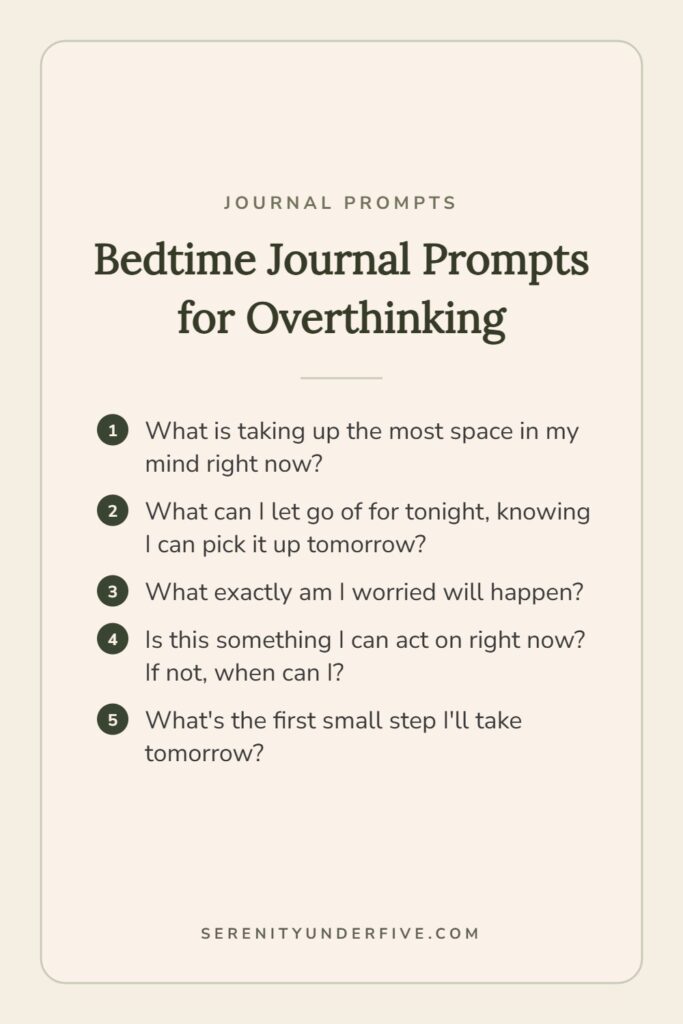 Five bedtime journal prompts for overthinking, including what is taking up the most space in my mind right now